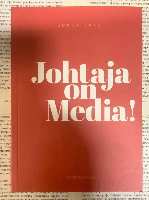 Jukka Saksi - Johtaja on Media! (nid.)