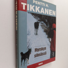 Pentti H. Tikkanen : Myrskyn silmässä - pikkukuva 1