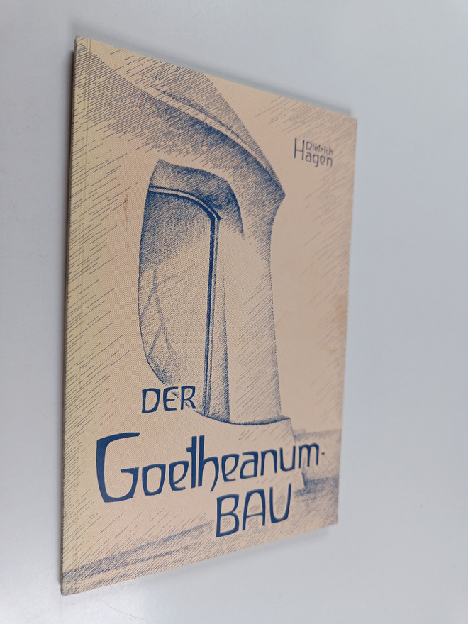 Dietrich Hagen : Der Goetheanum-Bau - ein Rundgang durch ...