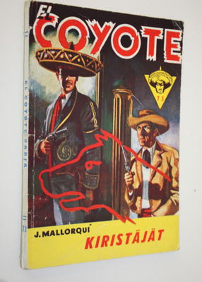 Jose Mallorqui : Kiristäjät : seikkailuromaani viime vuos...