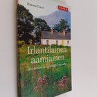 Hanna Tuuri : Irlantilainen aamiainen : kertomuksia vihre... - pikkukuva 1