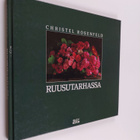Christel Rosenfeld : Ruusutarhassa - pikkukuva 1