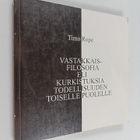 Timo Rope : Vastakkaisfilosofia, eli Kurkistuksia todelli... - pikkukuva 1