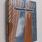 Reijo Mäki : Tatuoitu taivas - pikkukuva 1