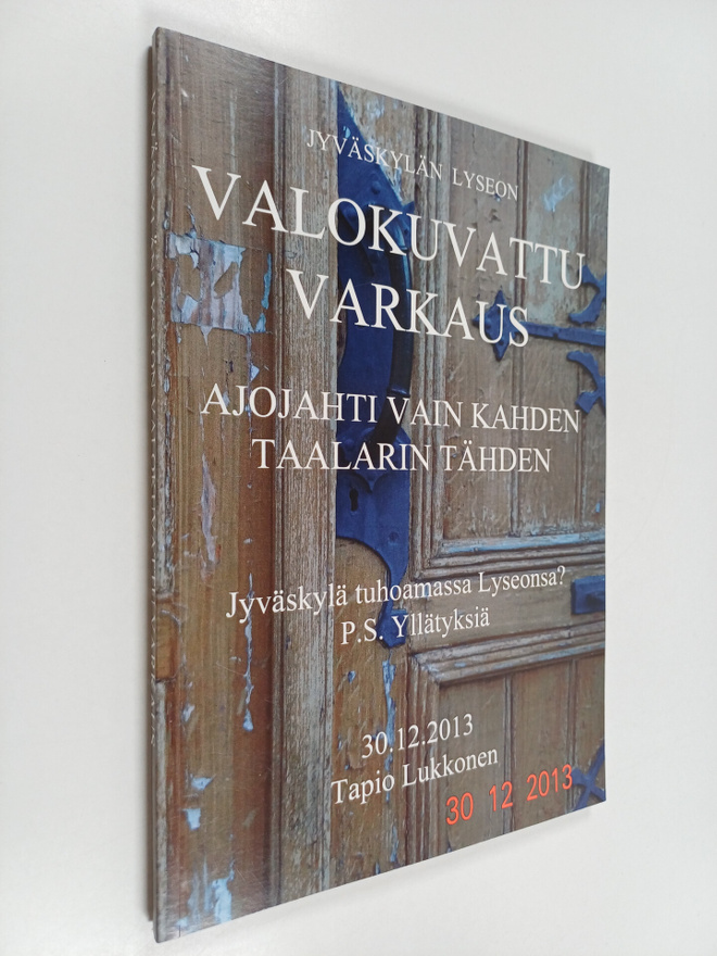 Tapio Lukkonen : Jyväskylän Lyseon valokuvattu varkaus : ...