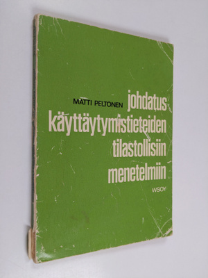 Matti Peltonen : Johdatus käyttäytymistieteiden tilastoll...