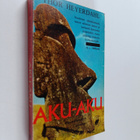 Thor Heyerdahl : Aku-aku : Pääsiäissaaren arvoitus - pikkukuva 1