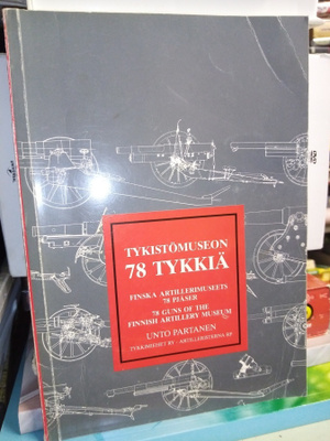 Partanen : Tykistömuseon 78 tykkiä ( SIS POSTIKULU)