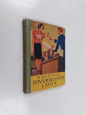 K. Ruovala : Toverikuntalaisia : tyttökertomus : jatkoa M...