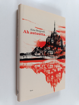 Aina Bergroth : Ah autuutta