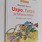 Hannele Huovi : Urpo, Turpo ja hirnuva heppa - pikkukuva 1