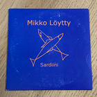 MIKKO LÖYTTY - SARDIINI - CD - pikkukuva 1