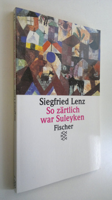 Siegfried Lenz : So zärtlich war Suleyken