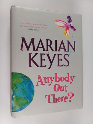 Marian Keyes : Anybody out there?