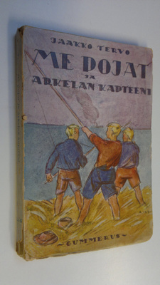 Jaakko Tervo : Me pojat ja Arkelan kapteeni : muistelma v...