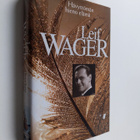 Leif Wager : Hävyttömän hieno elämä - pikkukuva 1