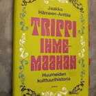 HÄMEEN-ANTTILA : TRIPPI IHMEMAAHAN ( SIS POSTIKULU ) - pikkukuva 1