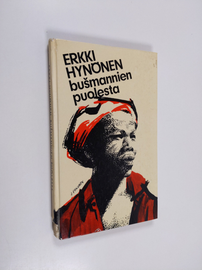 Erkki Hynönen : Busmannien puolesta : päiväkirja Nkongon ...