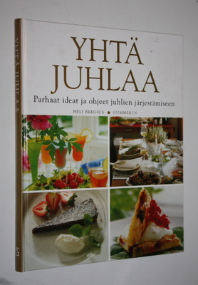 Heli Bergius : Yhtä juhlaa : parhaat ideat juhlien järjes...