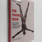Daniel Ekman : En mans bok : om manlig identitet : teorie... - pikkukuva 1