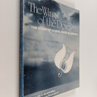 Lois S. Blackwell : The wings of the dove : the story of ... - pikkukuva 1
