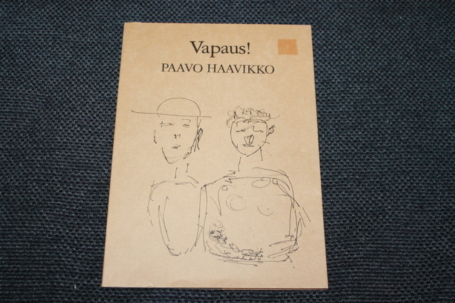 Paavo Haavikko - Vapaus! 1.p.