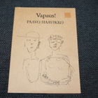 Paavo Haavikko - Vapaus! 1.p. - pikkukuva 1