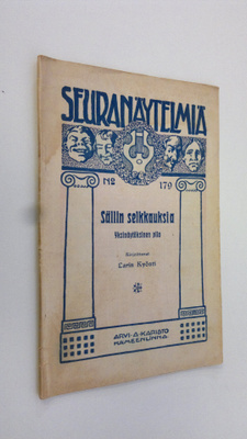 Larin-Kyösti : Sällin selkkauksia : yksinäytöksinen pila