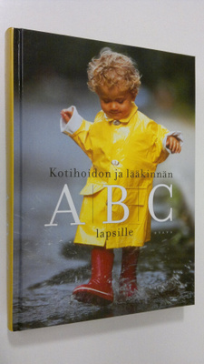 Kotihoidon ja lääkinnän ABC lapsille : allergioista ja am...