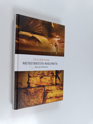 Liisi Jokiranta : Vastustuksesta huolimatta : Esra ja Neh...