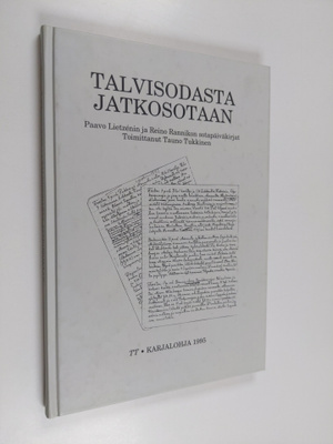 Talvisodasta jatkosotaan : Paavo Lietzenin ja Reino Ranni...