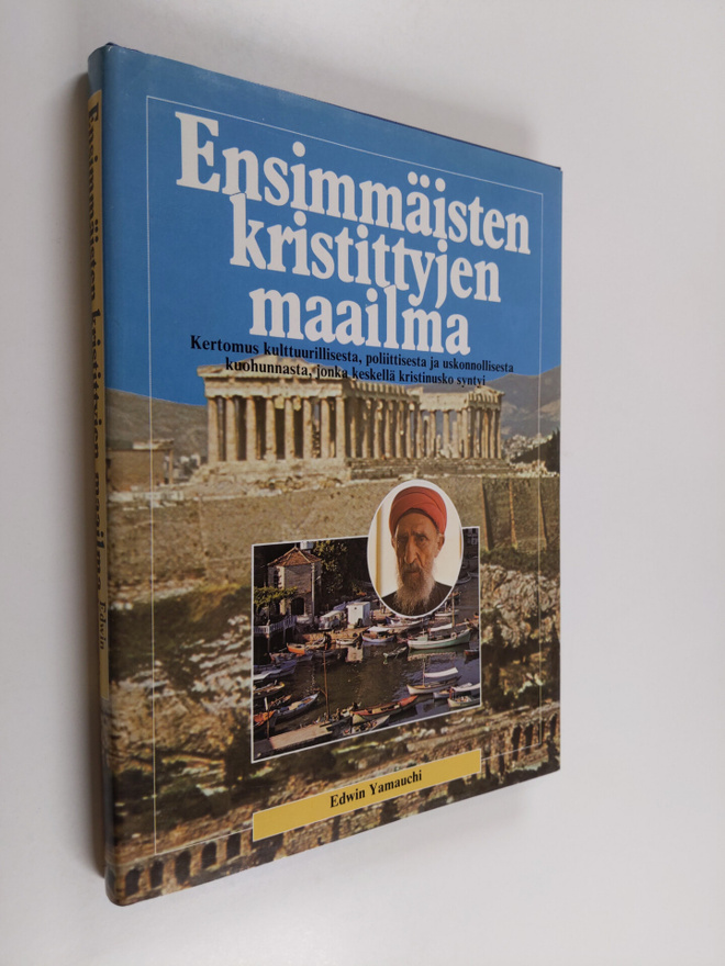 Edwin Yamauchi : Ensimmäisten kristittyjen maailma