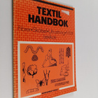 Textil handbok : fibrer, skötsel, utrustning, mått, lexikon - pikkukuva 1