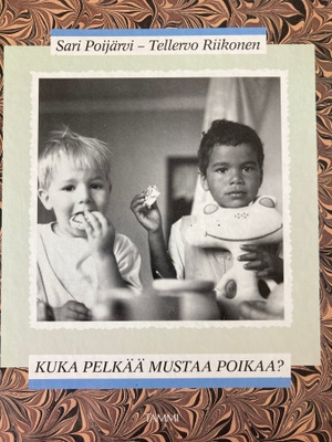 POIJÄRVI - RIIKONEN: KUKA PELKÄÄ MUSTAA POIKAA?