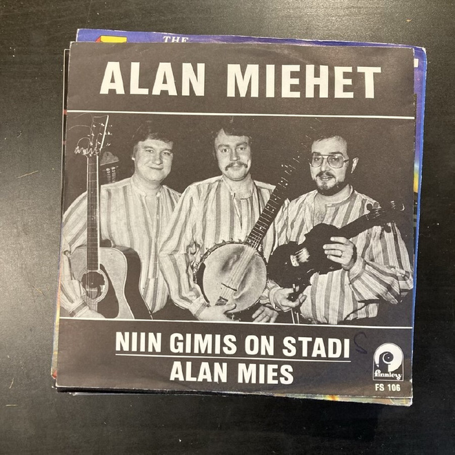 Alan Miehet - Niin gimis on stadi / Alan mies 7''