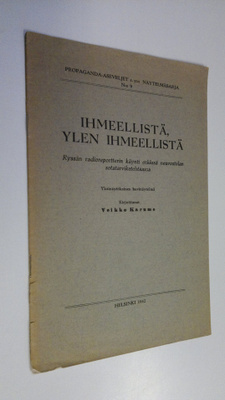 Veikko Karumo : Ihmeellistä, ylen ihmeellistä : ryssän ra...