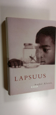 Andre Alexis : Lapsuus