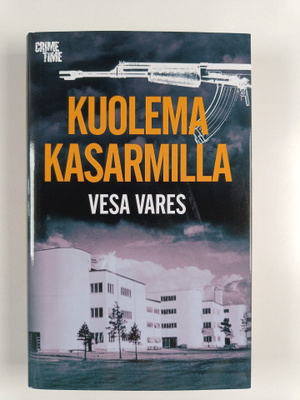 Vesa Vares : Kuolema kasarmilla