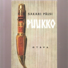 Pälsi, Sakari: Puukko, Otava 1998 nid., K4, näköispainos - pikkukuva 1