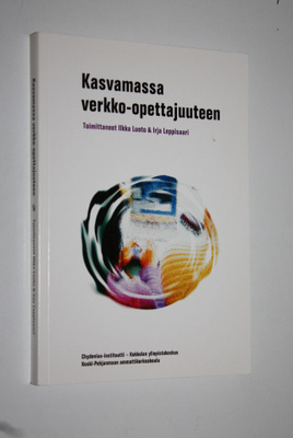 Ilkka ym. Luoto : Kasvamassa verkko-opettajuuteen