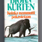 Björn Kurtén: Kuinka mammutti pakastetaan (1.p) - pikkukuva 1
