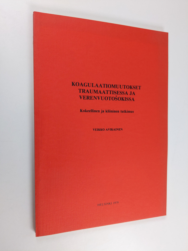 Veikko Avikainen : Koagulaatiomuutokset traumaattisessa j...