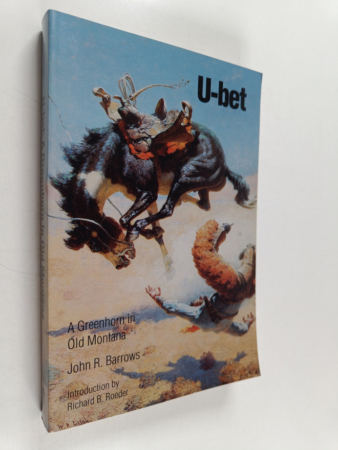 John R. Barrows : U-Bet - A Greenhorn in Old Montana