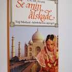 T. N. Murari : Se min älskade : Taj Mahal - kärlekens spegel - pikkukuva 1
