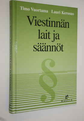 Timo Vuortama : Viestinnän lait ja säännöt