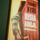 Tuomas Kyrö: Ilosia aikoja, mielensäpahoittaja (2014) Sis.pk - pikkukuva 1