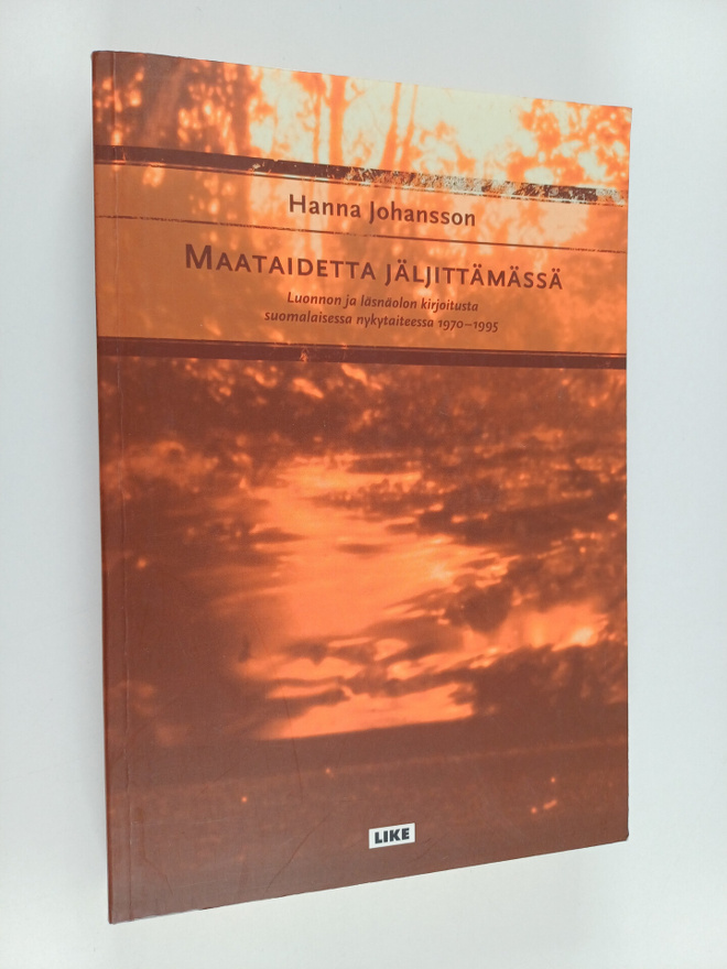 Hanna Johansson : Maataidetta jäljittämässä : luonnon ja ...