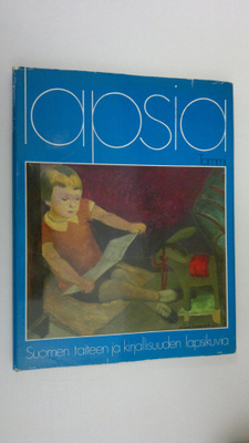 Ulla (toim.) Huhtala : Lapsia : Suomen taiteen ja kirjall...
