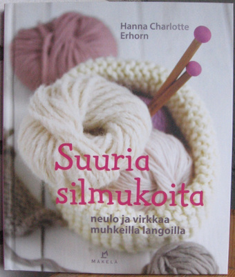 Hanna Charlotte Erhorn: Suuria silmukoita. 96 s.