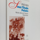 Veijo Meri : Sous l'etoile polaire : recits tires de l'hi... - pikkukuva 1